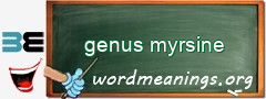 WordMeaning blackboard for genus myrsine